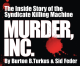 Murder, Inc. hits No. 22 on amazon.com’s Organized Crime best seller list; No. 56 on the Top 100 True Crime list. Murder, Inc. hits No. 22 on amazon.com’s Organized Crime best seller list; No. 56 on the Top 100 True Crime list.